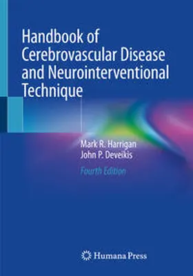 Harrigan / Deveikis |  Handbook of Cerebrovascular Disease and Neurointerventional Technique | eBook | Sack Fachmedien