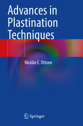 Ottone | Advances in Plastination Techniques | Buch | 978-3-031-45703-6 | www.sack.de