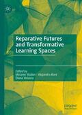 Walker / Velasco / Boni |  Reparative Futures and Transformative Learning Spaces | Buch |  Sack Fachmedien