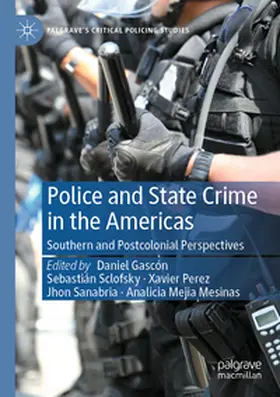 Gascón / Sclofsky / Perez |  Police and State Crime in the Americas | Buch |  Sack Fachmedien