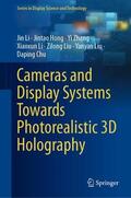Li / Hong / Zhang |  Cameras and Display Systems Towards Photorealistic 3D Holography | Buch |  Sack Fachmedien