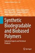 Künkel / Battagliarin / Coates |  Synthetic Biodegradable and Biobased Polymers | Buch |  Sack Fachmedien