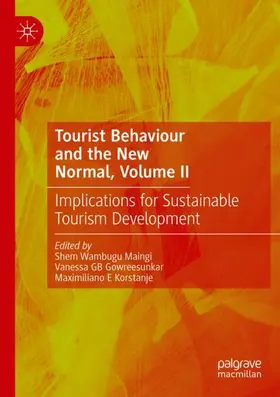 Maingi / Korstanje / Gowreesunkar |  Tourist Behaviour and the New Normal, Volume II | Buch |  Sack Fachmedien