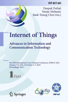 Puthal / Choi / Mohanty | Internet of Things. Advances in Information and Communication Technology | Buch | 978-3-031-45877-4 | sack.de