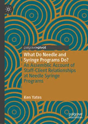 Yates |  What Do Needle and Syringe Programs Do? | Buch |  Sack Fachmedien
