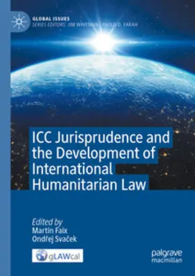 Svacek / Faix / Svacek |  ICC Jurisprudence and the Development of International Humanitarian Law | Buch |  Sack Fachmedien