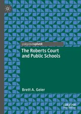 Geier |  The Roberts Court and Public Schools | eBook | Sack Fachmedien