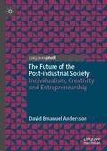 Andersson |  The Future of the Post-industrial Society | Buch |  Sack Fachmedien
