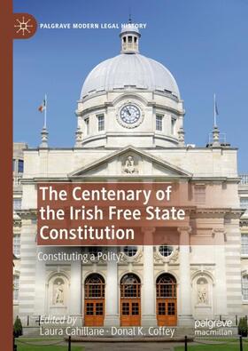 K. Coffey / Cahillane | The Centenary of the Irish Free State Constitution | Buch | 978-3-031-46180-4 | sack.de