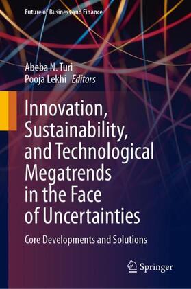 Lekhi / Turi |  Innovation, Sustainability, and Technological Megatrends in the Face of Uncertainties | Buch |  Sack Fachmedien
