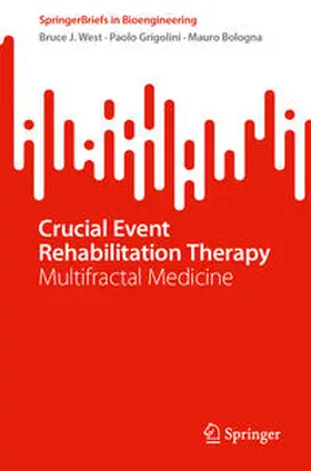 West / Grigolini / Bologna |  Crucial Event Rehabilitation Therapy | eBook | Sack Fachmedien