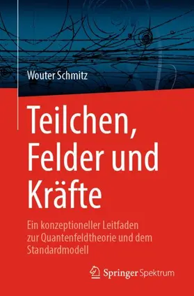 Schmitz |  Teilchen, Felder und Kräfte | Buch |  Sack Fachmedien
