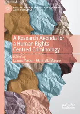 Marmo / Weber | A Research Agenda for a Human Rights Centred Criminology | Buch | 978-3-031-46291-7 | sack.de
