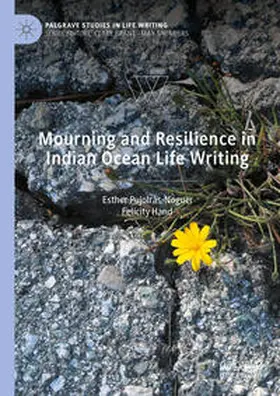 Pujolràs-Noguer / Hand |  Mourning and Resilience in Indian Ocean Life Writing | eBook | Sack Fachmedien