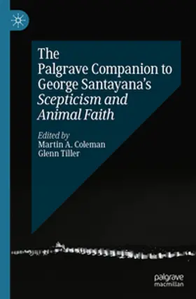 Tiller / Coleman |  The Palgrave Companion to George Santayana's Scepticism and Animal Faith | Buch |  Sack Fachmedien
