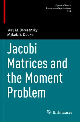 Berezansky / Dudkin |  Jacobi Matrices and the Moment Problem | Buch |  Sack Fachmedien