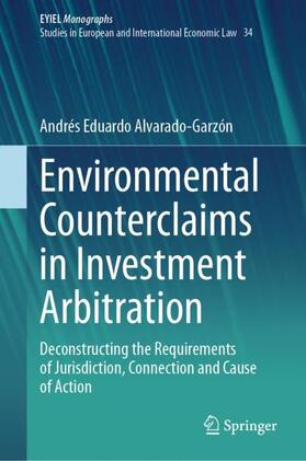 Alvarado-Garzón |  Environmental Counterclaims in Investment Arbitration | Buch |  Sack Fachmedien