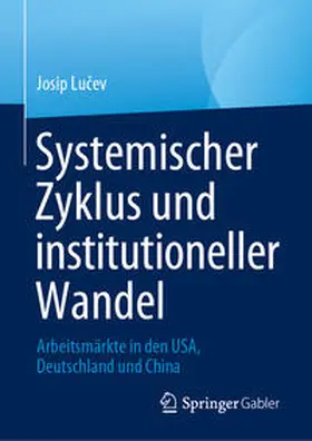 Lucev / Lucev |  Systemischer Zyklus und institutioneller Wandel | eBook | Sack Fachmedien