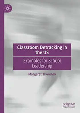 Thornton | Classroom Detracking in the US | Buch | 978-3-031-46443-0 | www.sack.de