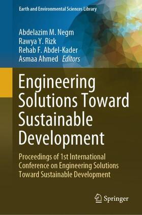 Negm / Ahmed / Rizk | Engineering Solutions Toward Sustainable Development | Buch | 978-3-031-46490-4 | sack.de