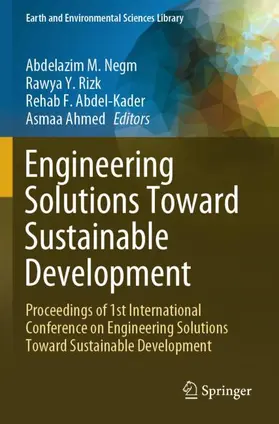 Negm / Ahmed / Rizk |  Engineering Solutions Toward Sustainable Development | Buch |  Sack Fachmedien