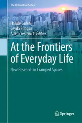 Gülen / Yesilyurt / Sungur |  At the Frontiers of Everyday Life | Buch |  Sack Fachmedien