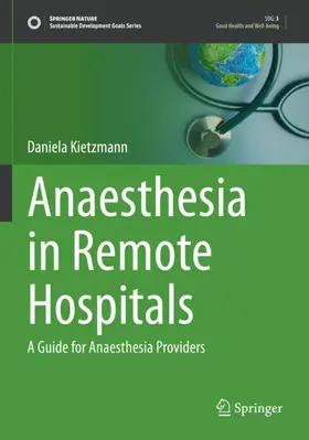 Kietzmann |  Anaesthesia in Remote Hospitals | Buch |  Sack Fachmedien