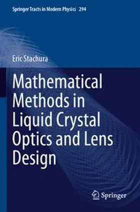 Stachura | Mathematical Methods in Liquid Crystal Optics and Lens Design | Buch | 978-3-031-46616-8 | www.sack.de