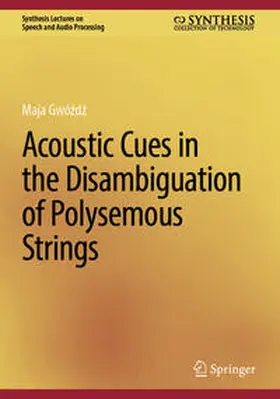 Gwózdz / Gwózdz | Acoustic Cues in the Disambiguation of Polysemous Strings | E-Book | sack.de