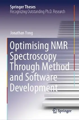 Yong |  Optimising NMR Spectroscopy Through Method and Software Development | eBook | Sack Fachmedien