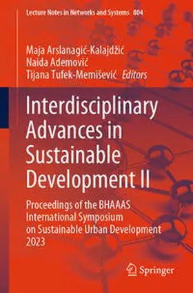 Arslanagic-Kalajdžic / Arslanagic-Kalajdžic / Tufek-Memiševic |  Interdisciplinary Advances in Sustainable Development II | Buch |  Sack Fachmedien