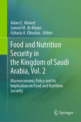Ahmed / Al-Khayri / Elbushra | Food and Nutrition Security in the Kingdom of Saudi Arabia, Vol. 2 | E-Book | sack.de