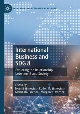 Sinkovics / Fletcher / Boussebaa |  International Business and SDG 8 | Buch |  Sack Fachmedien
