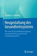 Sturmberg |  Neugestaltung des Gesundheitssystems | Buch |  Sack Fachmedien