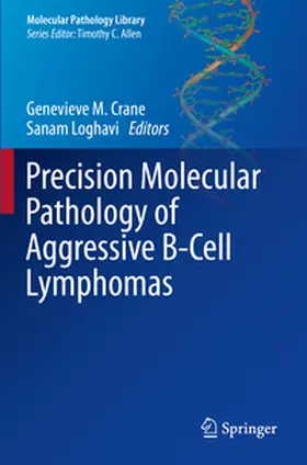Loghavi / Crane |  Precision Molecular Pathology of Aggressive B-Cell Lymphomas | Buch |  Sack Fachmedien