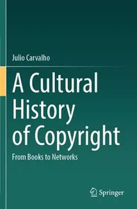Carvalho | A Cultural History of Copyright | Buch | 978-3-031-46856-8 | www.sack.de