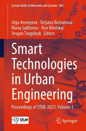 Arsenyeva / Romanova / Tsegelnyk |  Smart Technologies in Urban Engineering | Buch |  Sack Fachmedien