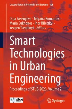Arsenyeva / Romanova / Tsegelnyk |  Smart Technologies in Urban Engineering | Buch |  Sack Fachmedien