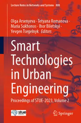 Arsenyeva / Romanova / Tsegelnyk |  Smart Technologies in Urban Engineering | Buch |  Sack Fachmedien