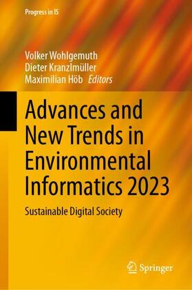 Wohlgemuth / Höb / Kranzlmüller | Advances and New Trends in Environmental Informatics 2023 | Buch | 978-3-031-46901-5 | sack.de