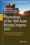 Sinha / Mandal / Sarkar |  Proceedings of the 10th Asian Mining Congress 2023 | Buch |  Sack Fachmedien