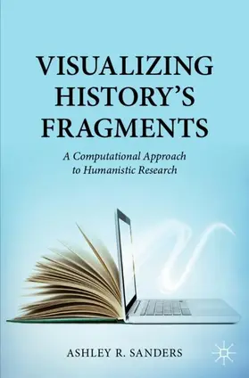Sanders |  Visualizing History's Fragments | Buch |  Sack Fachmedien