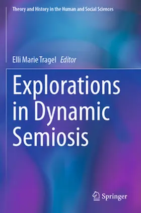 Tragel |  Explorations in Dynamic Semiosis | Buch |  Sack Fachmedien