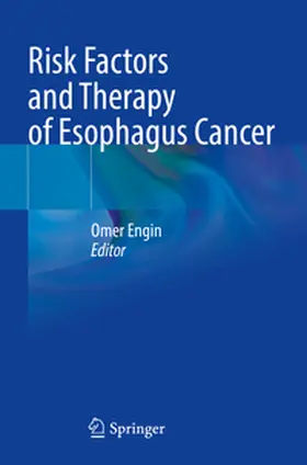 Engin |  Risk Factors and Therapy of Esophagus Cancer | Buch |  Sack Fachmedien