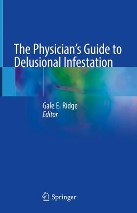 Ridge |  The Physician's Guide to Delusional Infestation | Buch |  Sack Fachmedien