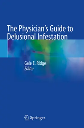 Ridge |  The Physician's Guide to Delusional Infestation | Buch |  Sack Fachmedien