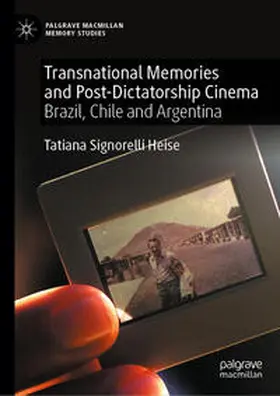 Heise |  Transnational Memories and Post-Dictatorship Cinema | Buch |  Sack Fachmedien