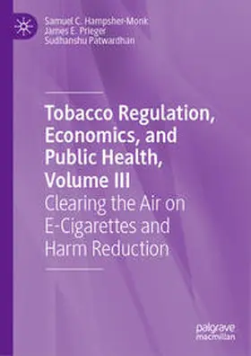 Hampsher-Monk / Prieger / Patwardhan | Tobacco Regulation, Economics, and Public Health, Volume III | E-Book | www.sack.de