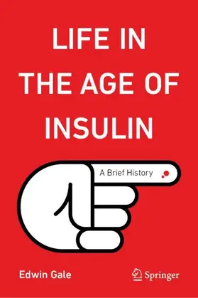 Gale |  Life in the Age of Insulin | Buch |  Sack Fachmedien
