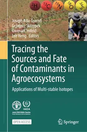 Adu-Gyamfi / Heng / Skrzypek |  Tracing the Sources and Fate of Contaminants in Agroecosystems | Buch |  Sack Fachmedien